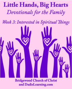 Week 3 interested in spiritual things